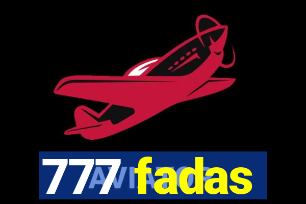 777 fadas